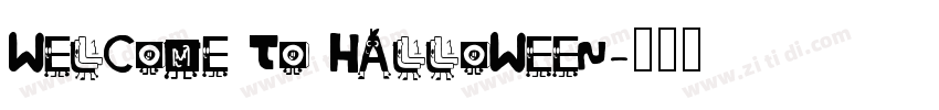 WELCOME TO HALLOWEEN字体转换
